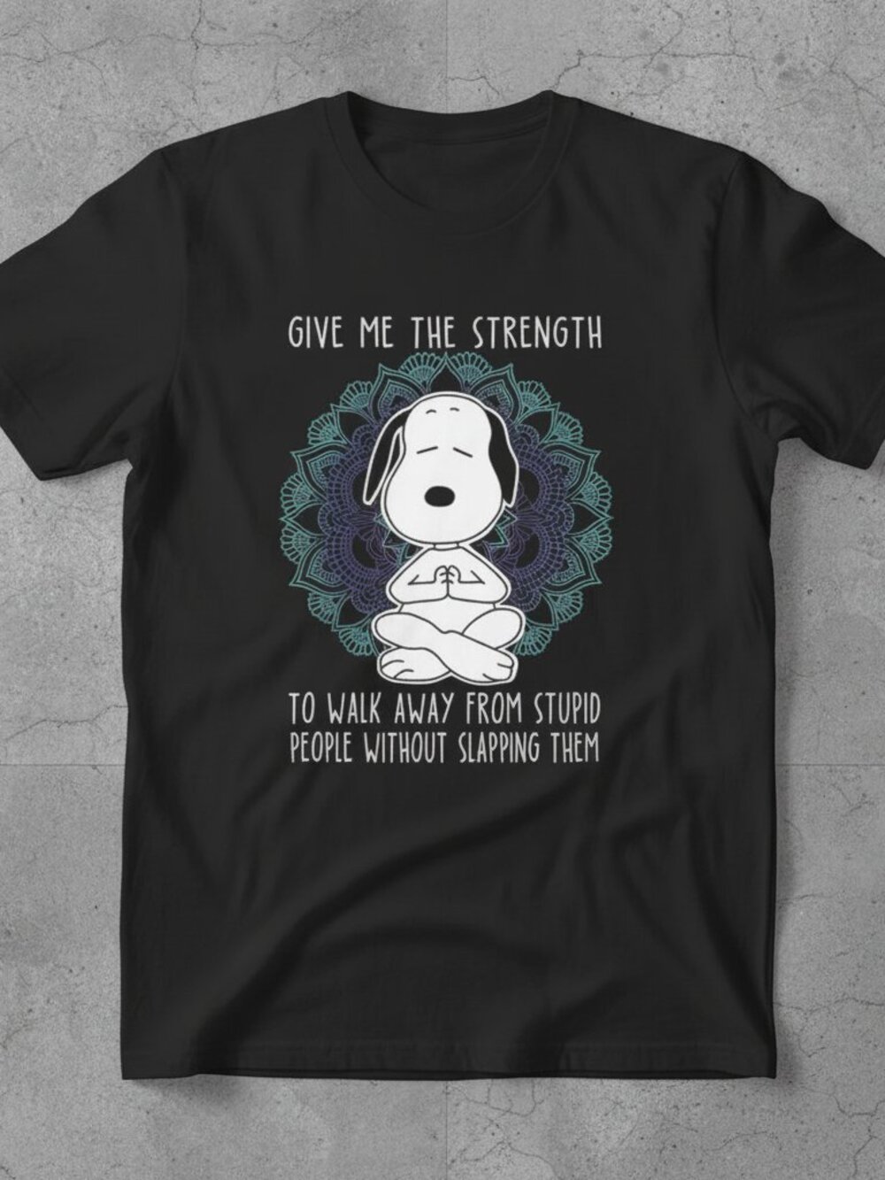 Funny Meditation Dog Graphic Tee – “Give Me the Strength” Humor Quote Black